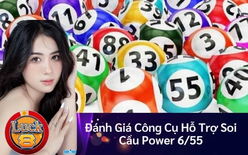 Đánh Giá Công Cụ Hỗ Trợ Soi Cầu Power 6/55
