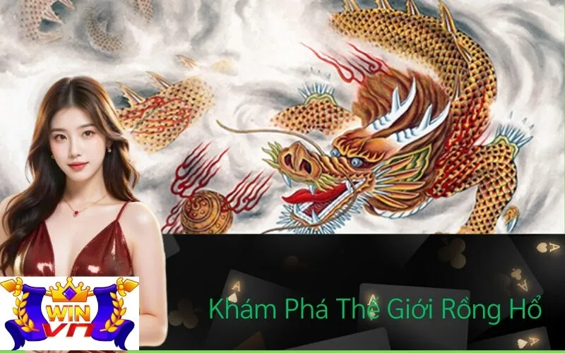 Khám Phá Thế Giới Rồng Hổ
