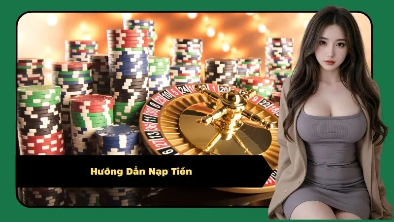 Hướng Dẫn Nạp Tiền