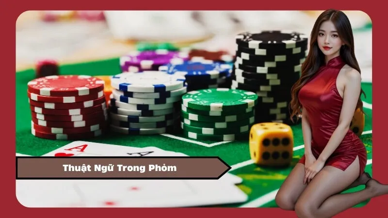Thuật Ngữ Trong Phỏm