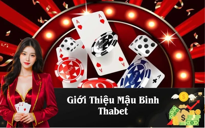 Giới Thiệu Mậu Binh Thabet