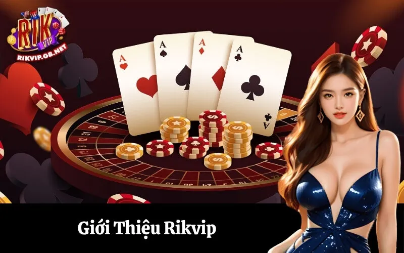 Giới Thiệu Rikvip