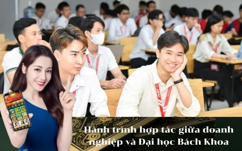 Hành trình hợp tác giữa doanh nghiệp và Đại học Bách Khoa