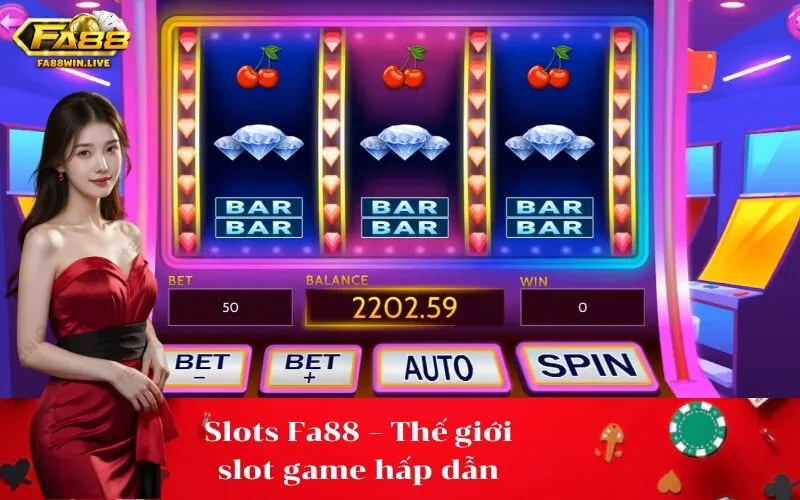 Slots Fa88 – Thế giới slot game hấp dẫn