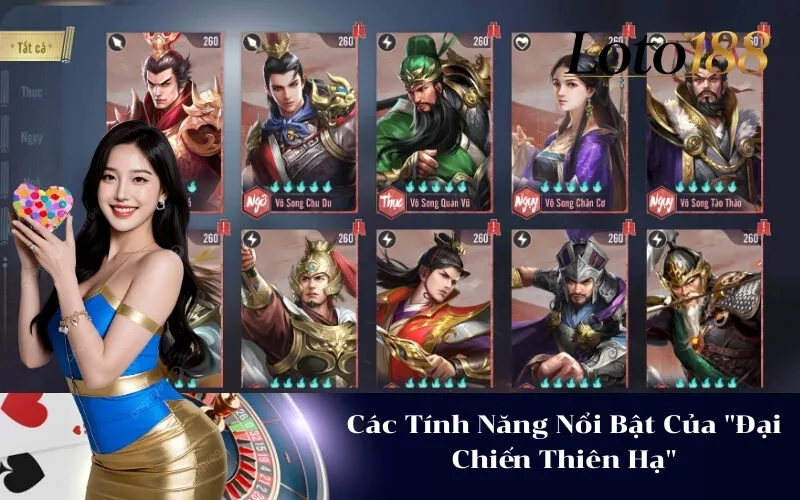 Các Tính Năng Nổi Bật Của Đại Chiến Thiên Hạ