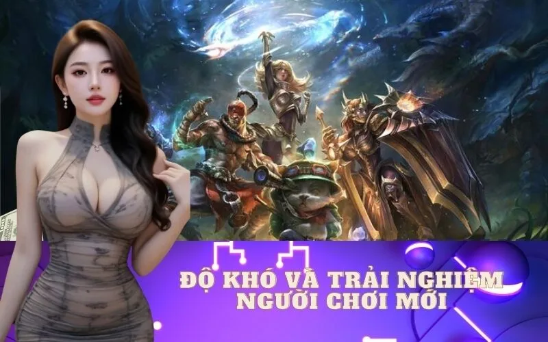 Độ Khó và Trải Nghiệm Người Chơi Mới