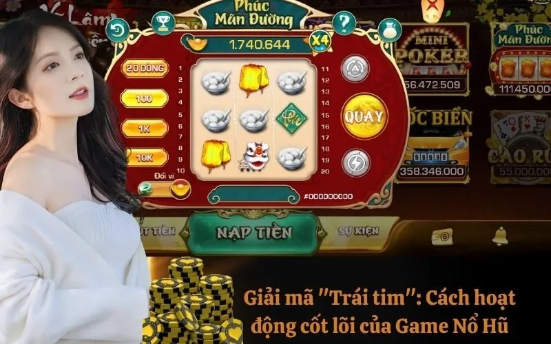 Giải mã "Trái tim": Cách hoạt động cốt lõi của Game Nổ Hũ