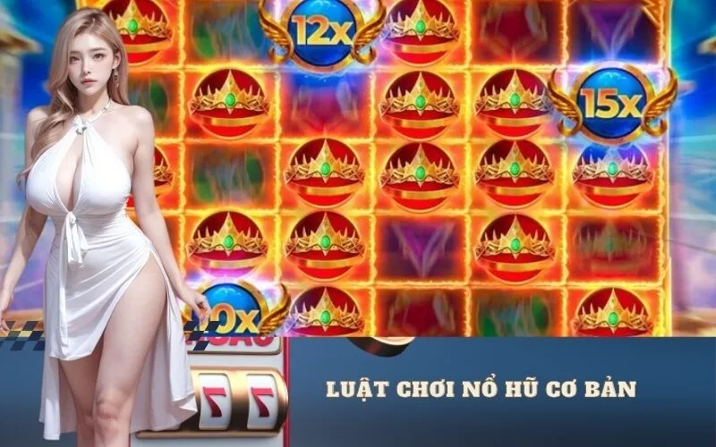 Nắm vững luật chơi nổ hũ cơ bản trước khi bắt đầu