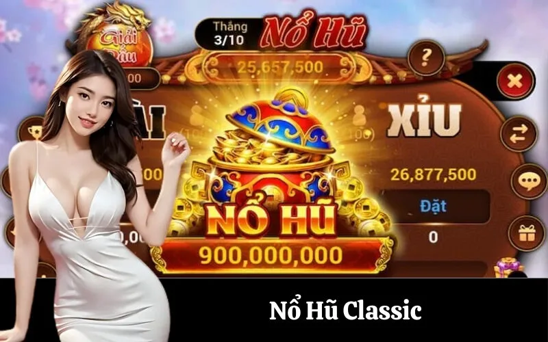 Nổ Hũ Classic