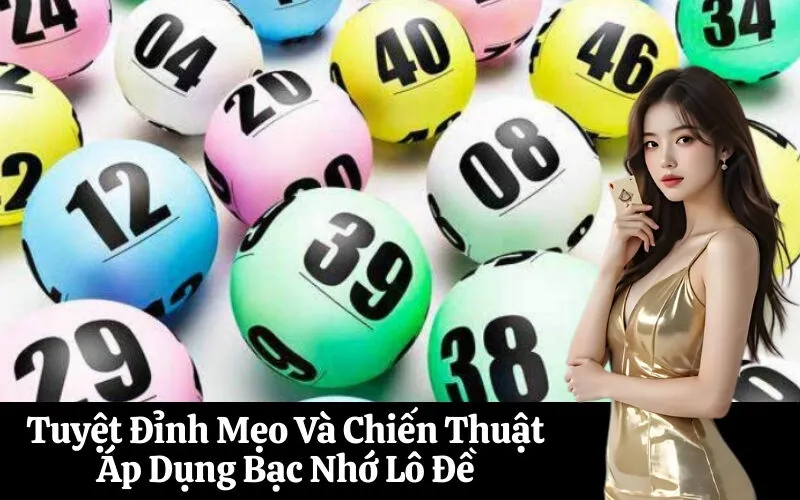 Tuyệt Đỉnh Mẹo Và Chiến Thuật Áp Dụng Bạc Nhớ Lô Đề Hiệu Quả Cao