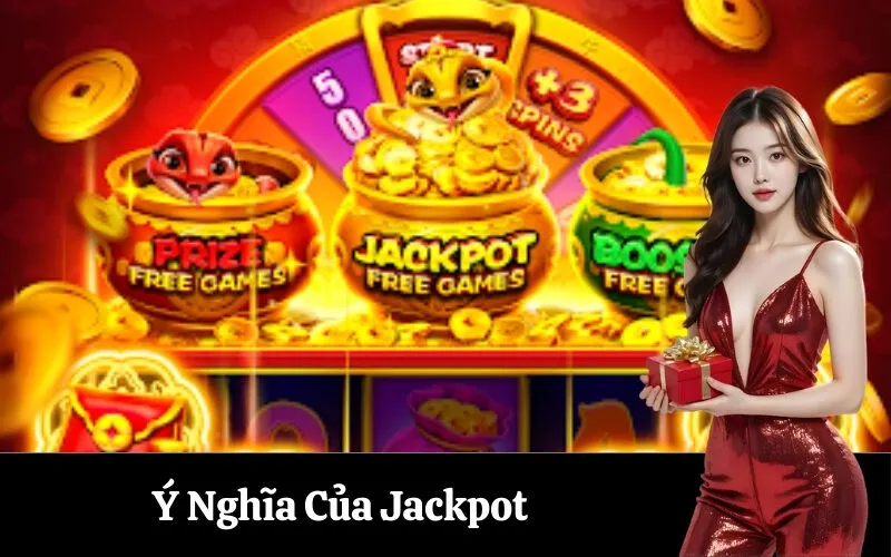 Ý Nghĩa Của Jackpot