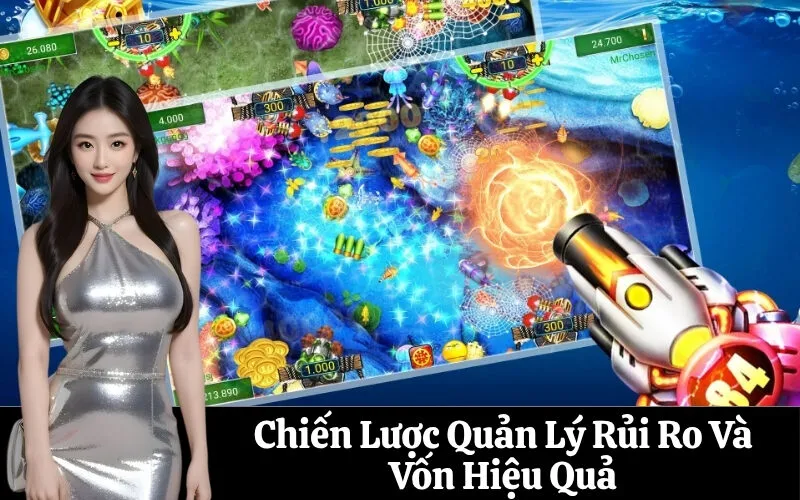 Chiến Lược Quản Lý Rủi Ro Và Vốn Hiệu Quả