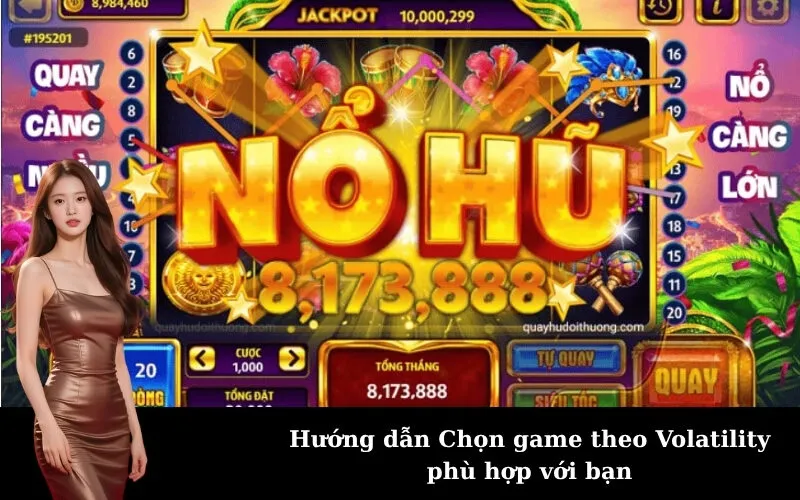 Hướng dẫn Chọn game theo Volatility phù hợp với bạn